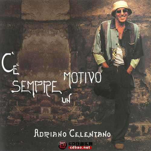 Adriano Celentano《C'è Sempre Un Motivo》2004/FLAC_24-88 SACD 5.1/BD/2.56G 资源,标题,内容,下载,简介, 450